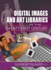 Digital Images and Art Libraries in the Twenty-First Century - eBook