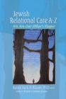 Jewish Relational Care A-Z : We Are Our Other's Keeper - eBook