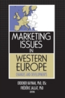 Marketing Issues in Western Europe : Changes and Developments - eBook