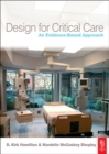 Design for Critical Care : An Evidence-Based Approach - eBook