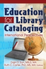 Education for Library Cataloging : International Perspectives - eBook