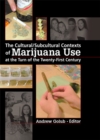 The Cultural/Subcultural Contexts of Marijuana Use at the Turn of the Twenty-First Century - eBook