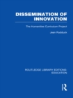 Dissemination of Innovation (RLE Edu O) : The Humanities Curriculum Project - eBook