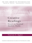Creative Readings: Essays on Seminal Analytic Works - eBook