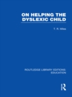 On Helping the Dyslexic Child (RLE Edu M) - eBook