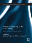 Justice and Security in  the 21st Century : Risks, Rights and the Rule of Law - eBook