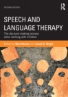 Speech and Language Therapy : The decision-making process when working with children - eBook
