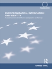 Europeanization, Integration and Identity : A Social Constructivist Fusion Perspective on Norway - eBook