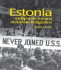 Estonia : Independence and European Integration - eBook