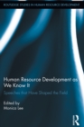 Human Resource Development as We Know It : Speeches that Have Shaped the Field - eBook