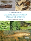 A Handbook of Global Freshwater Invasive Species - eBook