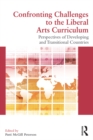 Confronting Challenges to the Liberal Arts Curriculum : Perspectives of Developing and Transitional Countries - eBook