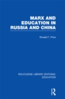 Marx and Education in Russia and China (RLE Edu L) - eBook