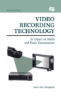 Video Recording Technology : Its Impact on Media and Home Entertainment - Aaron Foisi Nmungwun