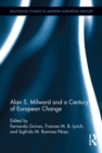 Alan S. Milward and a Century of European Change - eBook