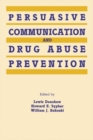 Persuasive Communication and Drug Abuse Prevention - eBook