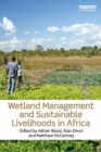 Wetland Management and Sustainable Livelihoods in Africa - Adrian Wood