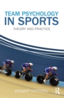 Team Psychology in Sports : Theory and Practice - eBook