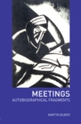 Meetings : Autobiographical Fragments - eBook