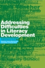 Addressing Difficulties in Literacy Development : Responses at Family, School, Pupil and Teacher Levels - eBook