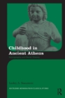Childhood in Ancient Athens : Iconography and Social History - eBook