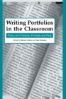 Writing Portfolios in the Classroom : Policy and Practice, Promise and Peril - eBook
