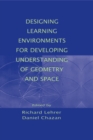 Designing Learning Environments for Developing Understanding of Geometry and Space - eBook