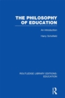 The Philosophy of Education (RLE Edu K) : An Introduction - eBook