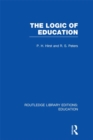 The Logic of Education (RLE Edu K) - eBook