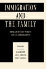 Immigration and the Family : Research and Policy on U.s. Immigrants - eBook