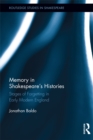 Memory in Shakespeare's Histories : Stages of Forgetting in Early Modern England - eBook