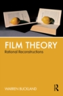 Film Theory: Rational Reconstructions - eBook