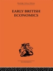 Early British Economics from the XIIIth to the middle of the XVIIIth century - eBook