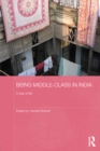 Being Middle-class in India : A Way of Life - eBook