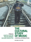 The Cultural Study of Music : A Critical Introduction - eBook