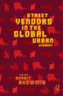 Street Vendors in the Global Urban Economy - eBook