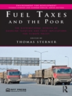 Fuel Taxes and the Poor : The Distributional Effects of Gasoline Taxation and Their Implications for Climate Policy - eBook