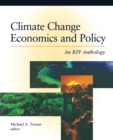 Climate Change Economics and Policy : An RFF Anthology - eBook