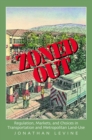 Zoned Out : Regulation, Markets, and Choices in Transportation and Metropolitan Land Use - eBook