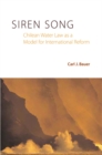 Siren Song : Chilean Water Law As a Model for International Reform - eBook