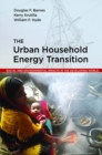 The Urban Household Energy Transition : Social and Environmental Impacts in the Developing World - eBook