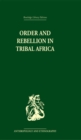 Order and Rebellion in Tribal Africa - eBook