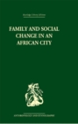 Family and Social Change in an African City : A Study of Rehousing in Lagos - eBook