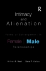 Intimacy and Alienation : Forms of Estrangement in Female/Male Relationships - eBook