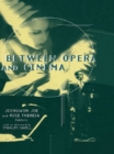 Between Opera and Cinema - eBook