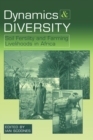 Dynamics and Diversity : Soil Fertility and Farming Livelihoods in Africa - Ian Scoones