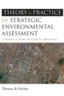 The Theory and Practice of Strategic Environmental Assessment : Towards a More Systematic Approach - eBook