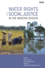 Water Rights and Social Justice in the Mekong Region - eBook