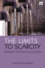 The Limits to Scarcity : Contesting the Politics of Allocation - eBook