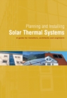 Planning and Installing Solar Thermal Systems : A Guide for Installers, Architects and Engineers - eBook